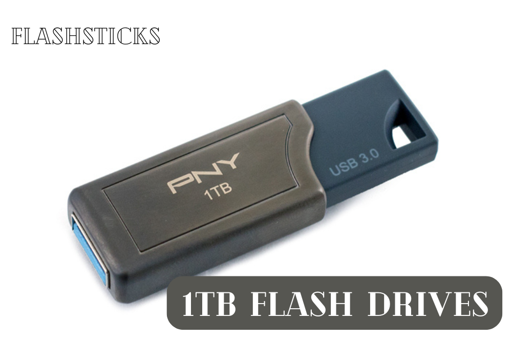 1TB flash drives